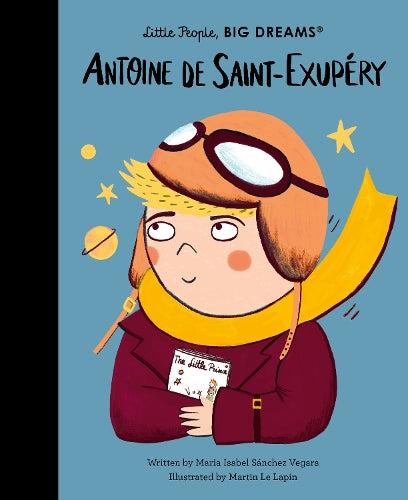 Little People BIG DREAMS: Antoine de Saint-Exupéry