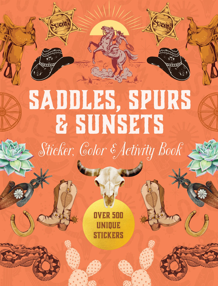 Saddles Spurs & Sunsets Sticker Color & Activity Book