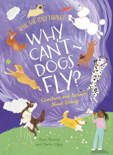 Ask Me Anything: Why Can't Dogs Fly?