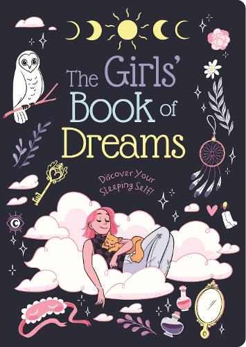 Girls' Book of Dreams Discover Your Sleeping Self!