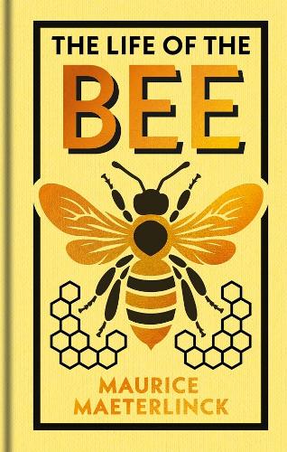 Ornate Classics The Life of the Bee