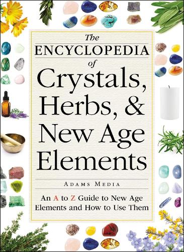 Encyclopedia Of Crystals Herbs And New Age Elements