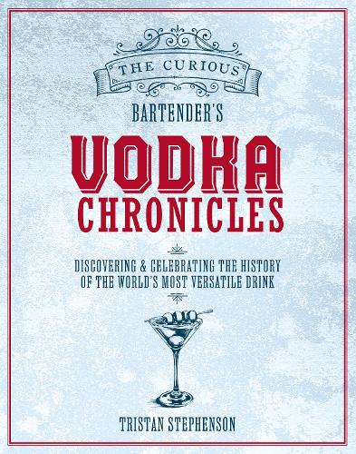 Curious Bartender's Vodka Chronicles