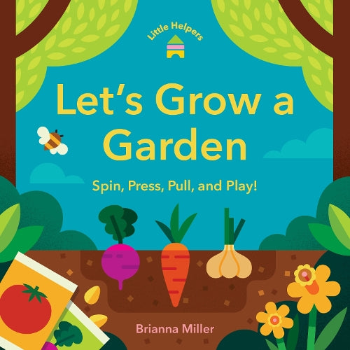 Little Helpers: Lets Grow a Garden