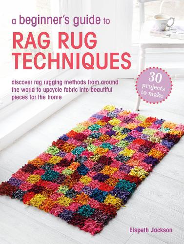 Beginner’s Guide to Rag Rug Techniques