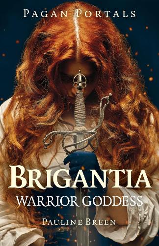 Pagan Portals Brigantia Warrior Goddess