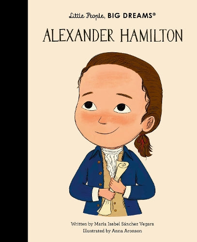 Little People Big Dreams Alexander Hamilton