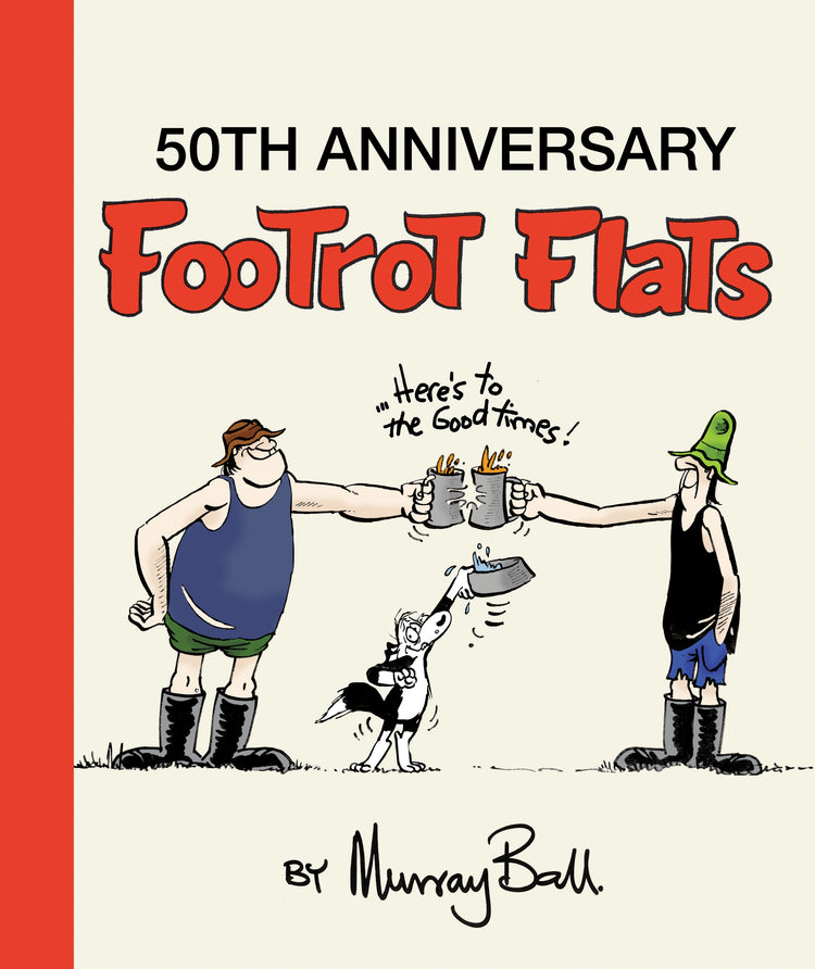 Footrot Flats Heres to the Good Times