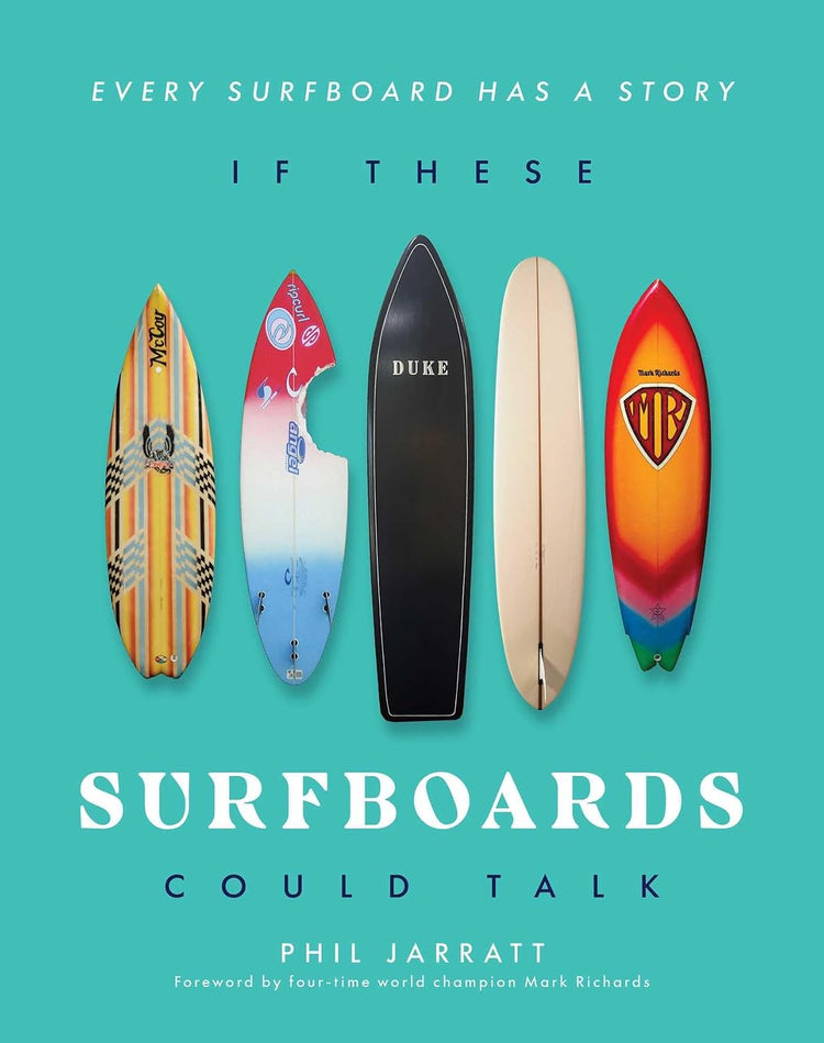 If These Surfboards Could Talk