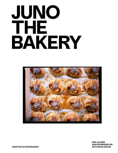 Juno the Bakery: A Baking Book