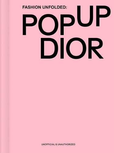Fashion Unfolded: Pop-Up Dior