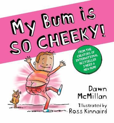 My Bum is So Cheeky
