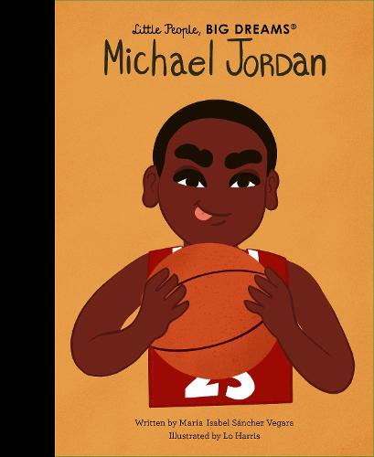 Little People BIG DREAMS: Michael Jordan