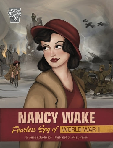 Nancy Wake Fearless Spy of World War II