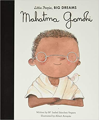 Little People BIG DREAMS: Mahatma Gandhi