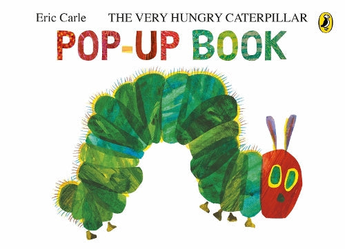 The Very Hungry Caterpillar A Pop-Up Book