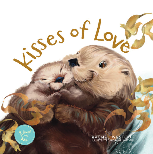 Kisses of Love - a book of love just for you