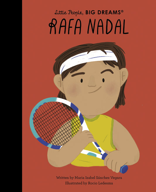 Rafa Nadal Little People Big Dreams