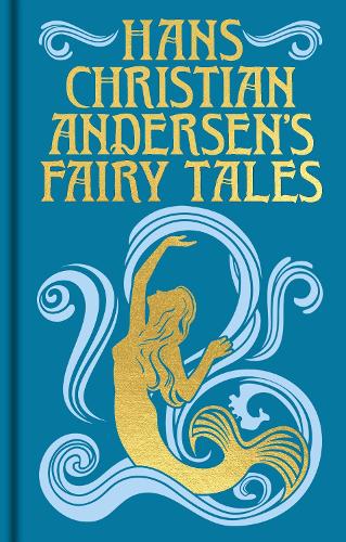 Hans Christian Andersen's Fairy Tales Ornate Classics