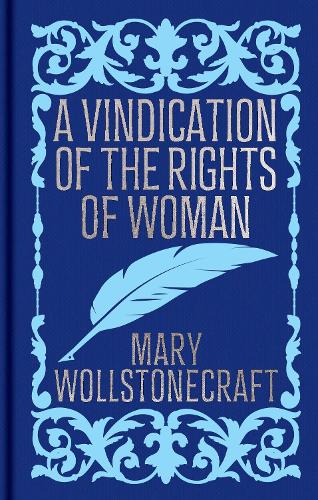 Ornate Classics A Vindication of the Rights of Woman