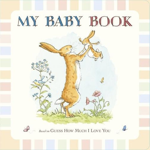 Guess How Much I Love You My Baby Book