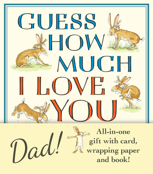 Guess How Much I Love You Dad!