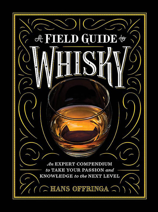 A Field Guide to Whisky