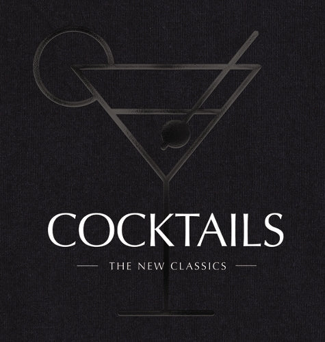 Cocktails The New Classics