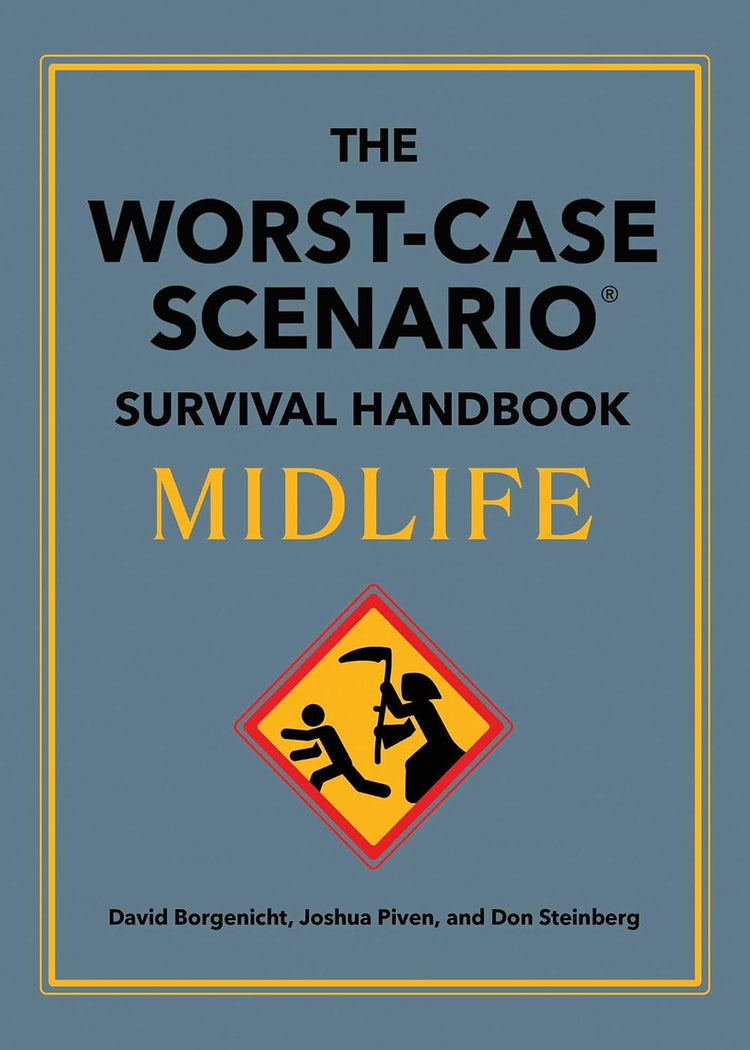 Worst-Case Scenario Survival Handbook: Midlife