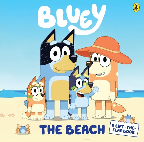 Bluey The Beach A Lift the Flap Book