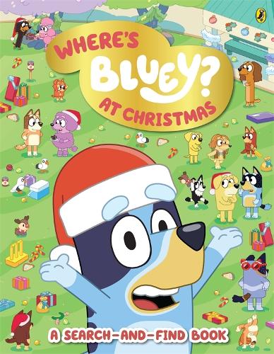 Bluey Where's Bluey At Christmas Search and Find Book