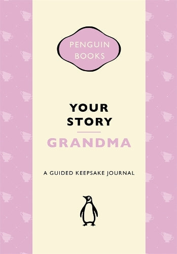 Your Story, Grandma: A guided keepsake journal