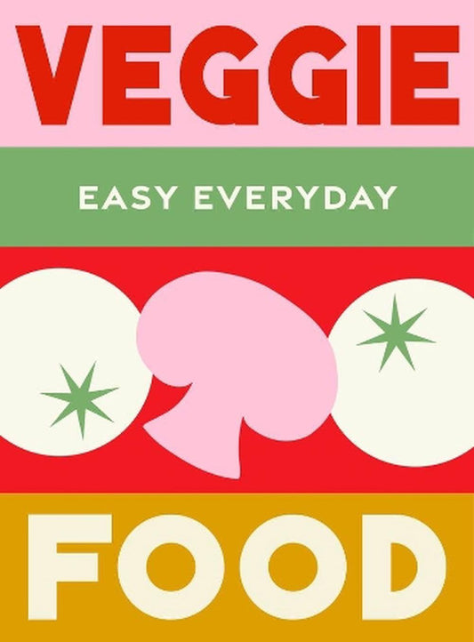 Easy Everyday: Veggie Food