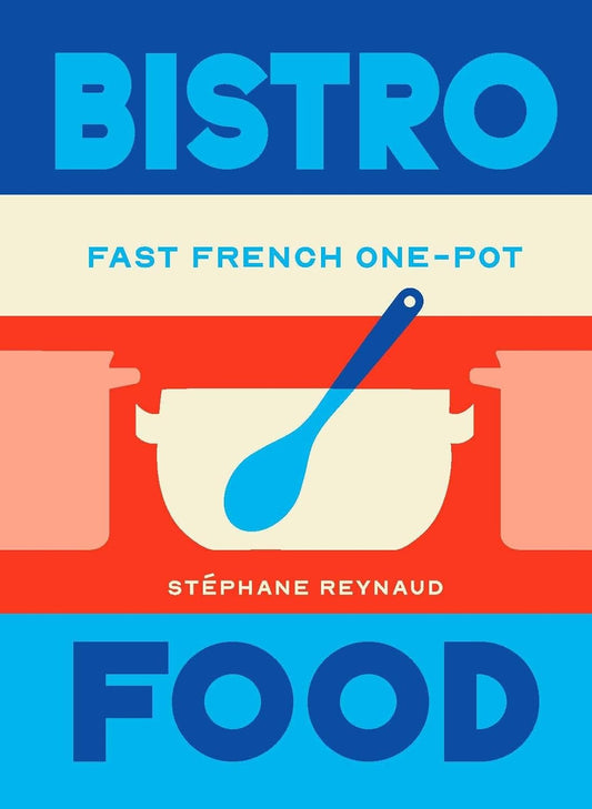 Easy Everyday: Bistro Food