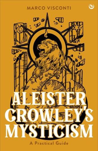 Aleister Crowley's Mysticism