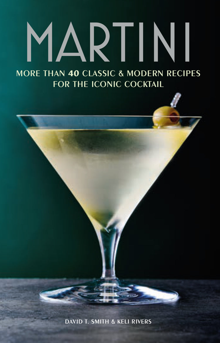 Martini - More than 30 classic & modern recipes for the iconic cocktail