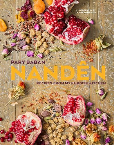 Nandên Recipes from My Kurdish Kitchen