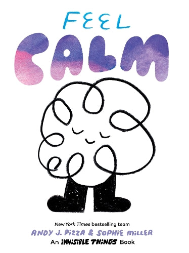 Feel Calm An Invisible Things Book