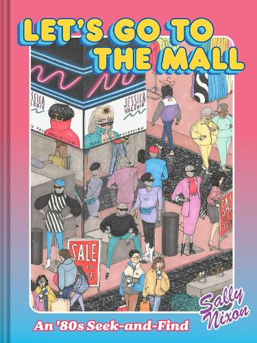 Let's Go to the Mall: An 80s Seek-and-Find