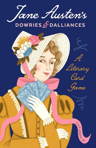 Jane Austen's Dowries & Dalliances A Literary Card Game