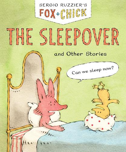 Fox & Chick The Sleepover and Other Stories