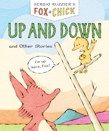 Fox & Chick Up and Downand Other Stories