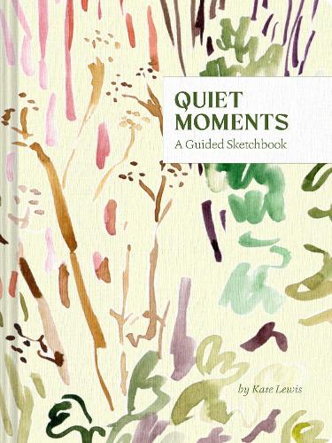 Quiet Moments A Guided Sketchbook