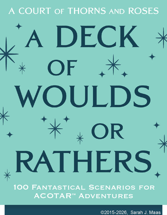 A Court of Thorns and Roses Official Deck A Deck of Woulds or Rathers