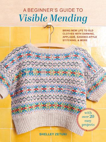 Beginner's Guide to Visible Mending