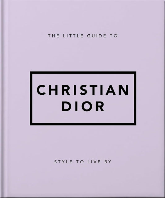 The Little Guide to Christian Dior