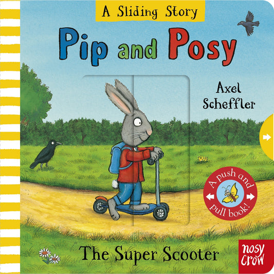 Pip and Posy The Super Scooter A Slider Story