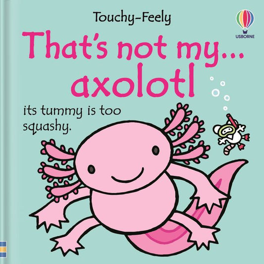 That's not my... Axolotl
