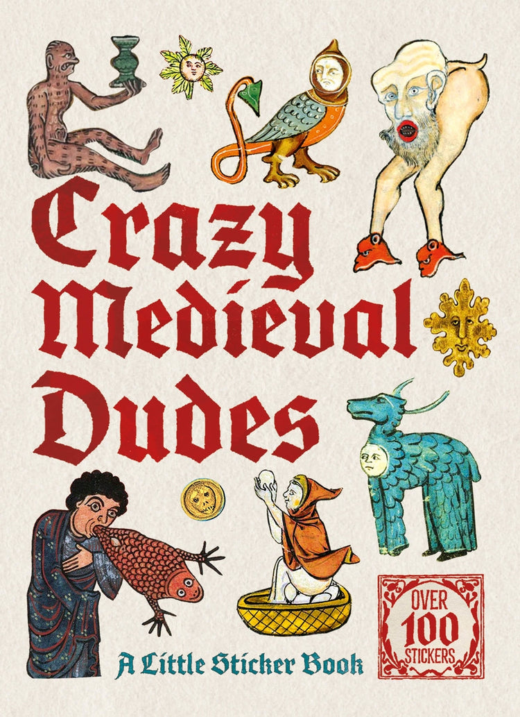 Crazy Medieval Dudes: A Little Sticker Book
