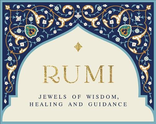 Rumi Jewels Of Wisdom Healing And Guidance Card Deck